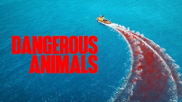 Dangerous Animals流媒体上线,鲨鱼电影新惊悚标杆 Dangerous Animals流媒体上线,鲨鱼电影新惊悚标杆